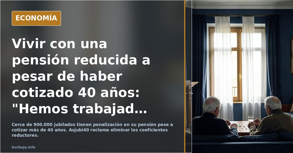 Vivir con una pensión reducida a pesar de haber cotizado 40 años: "Hemos trabajado toda la vida y hemos levantado España"