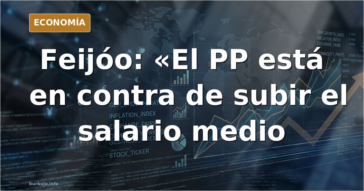 29N: en contra de que suba el salario medio, ni el mínimo