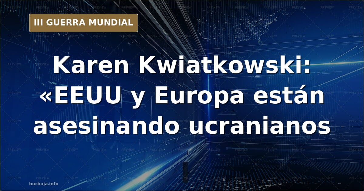 Teniente Coronel ejército EEUU, experiencia laboral NSA y Pentágono: "Estados Unidos y Europa están asesinando ucranianos al enviarlos a la guerra"