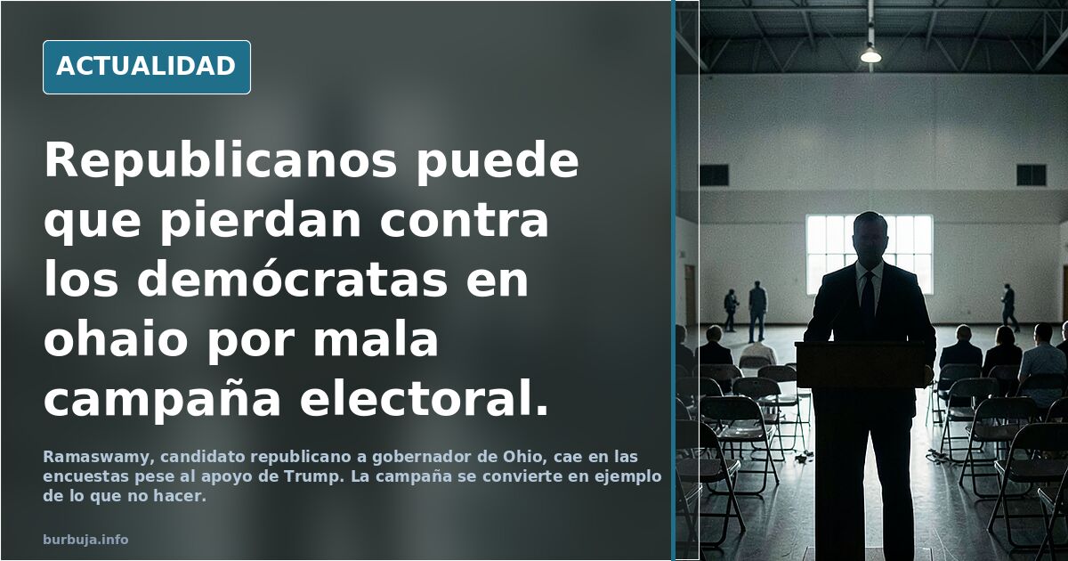 Republicanos puede que pierdan contra los demócratas en ohaio por mala campaña electoral.