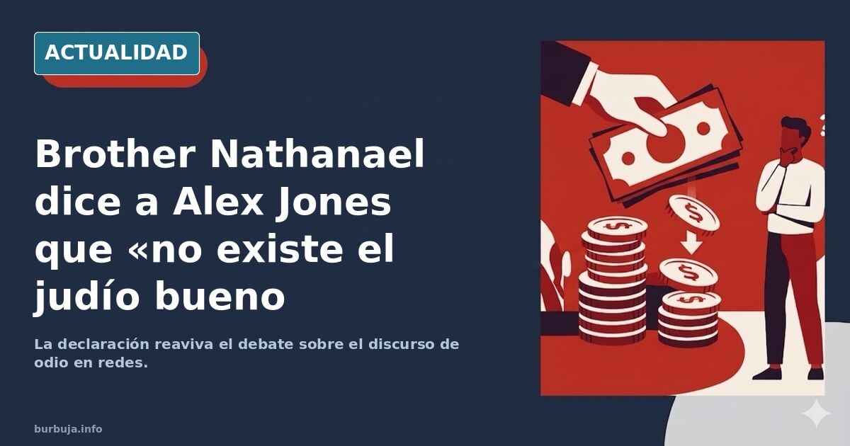 Brother Nathanael le dice en su cara a Alex Jones que no hay judíos buenos