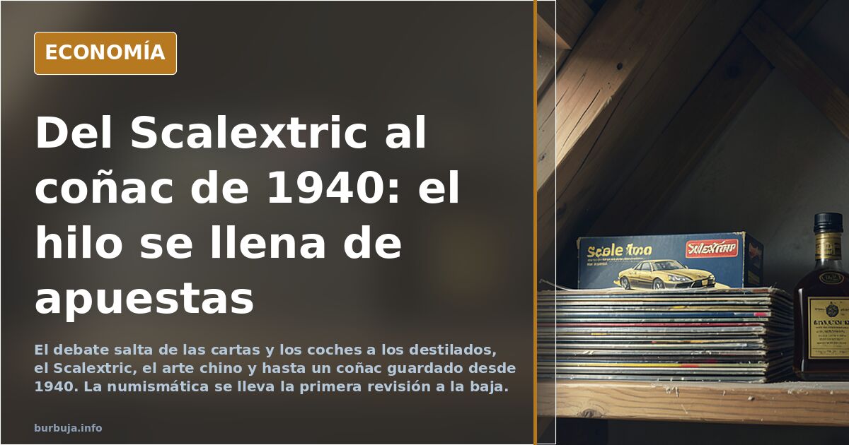 ¿Que "activos" de COLECCIONISMO creeis que van a REVALORIZARSE en el futuro y cuales seran un FAIL como los sellos o las vitolas de puros.......