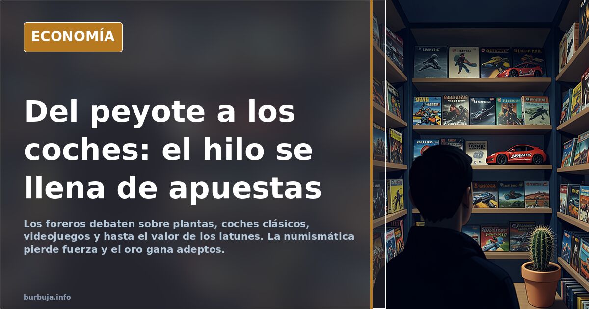¿Que "activos" de COLECCIONISMO creeis que van a REVALORIZARSE en el futuro y cuales seran un FAIL como los sellos o las vitolas de puros.......