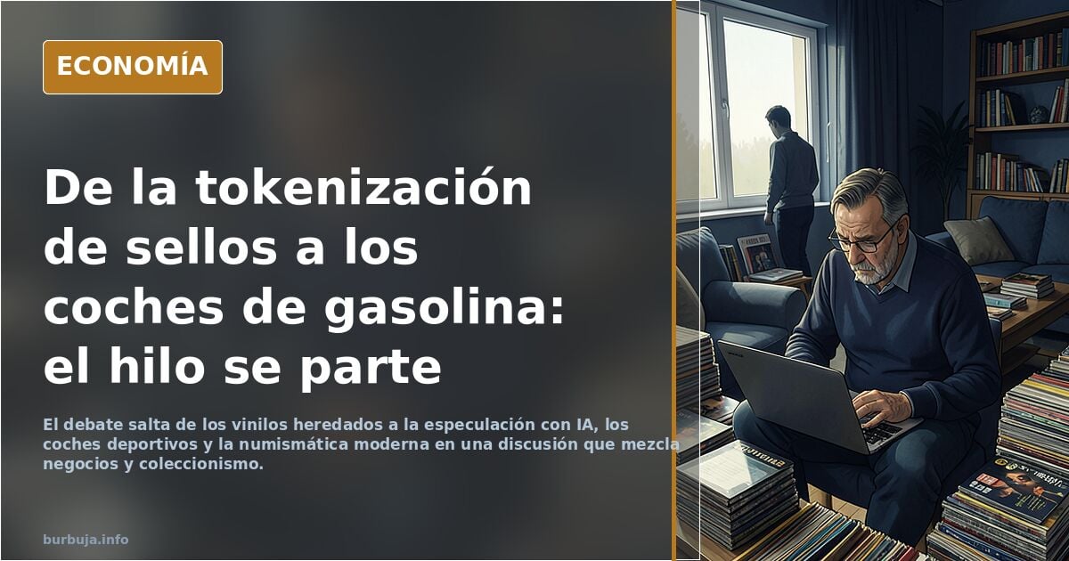 ¿Que "activos" de COLECCIONISMO creeis que van a REVALORIZARSE en el futuro y cuales seran un FAIL como los sellos o las vitolas de puros.......