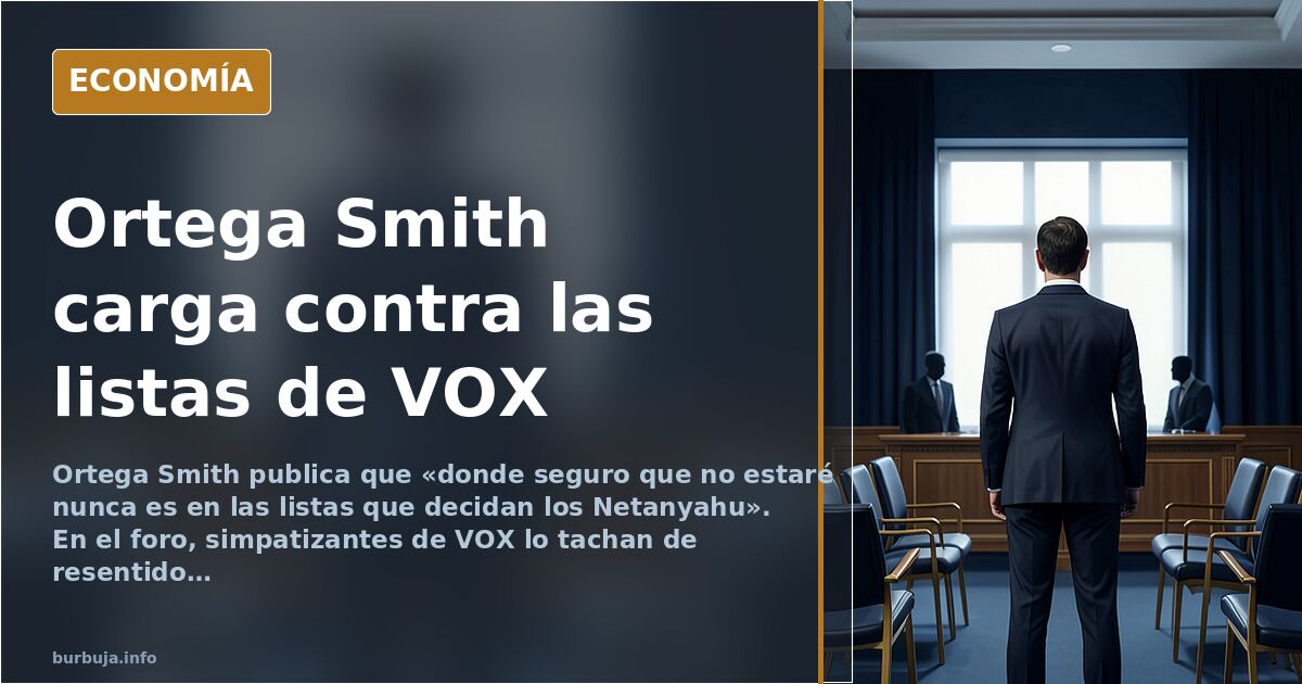 Ortega Smith: «No estaré en las listas que decidan los Netanyahu»