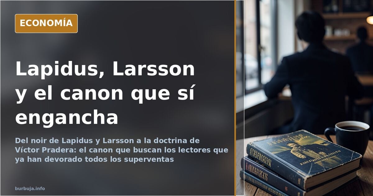 Del 'noir' nórdico a Pradera: el canon que de verdad engancha