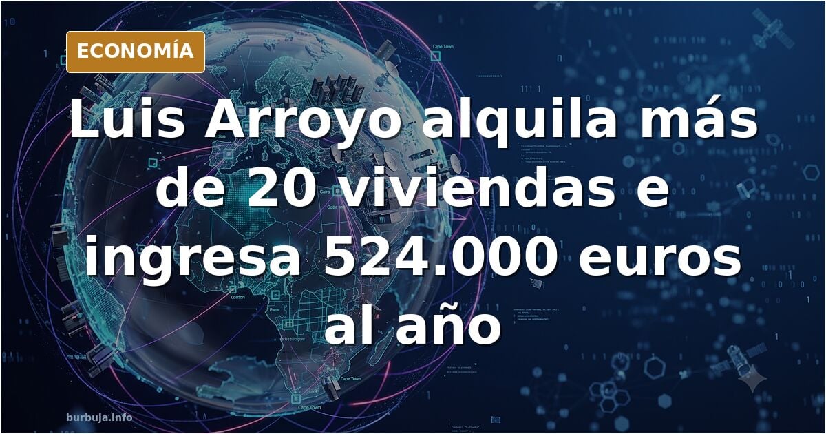 Luis Arroyo, gran tenedor socialista de 20 pisos en alquiler jojojojo CAZADO, el portavoz de ZP que afirmaba que sus joyas solo valían 30K