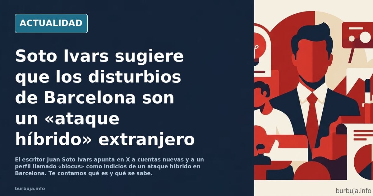 Juanito Soto Ivars nos aclara que los disturbios en Barcelona son obra de Rusia o de China