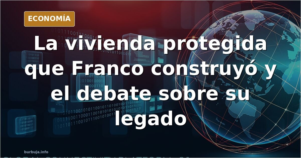 Franco convirtió a los inquilinos en propietarios pero el PSOE lo ha invertido