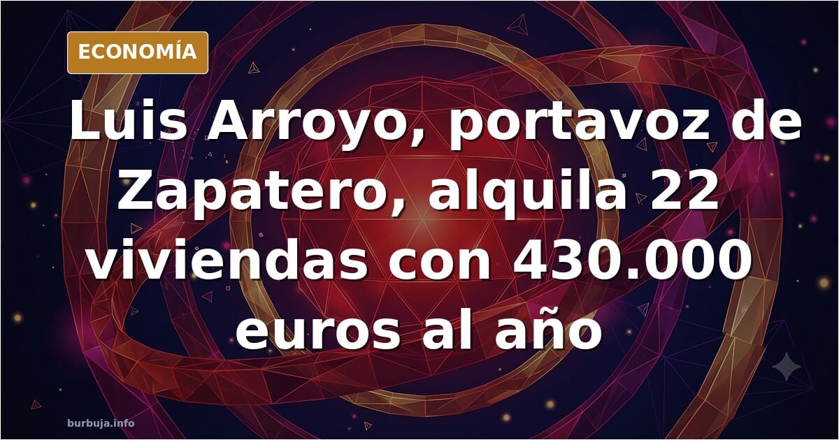 Brutaaaaaaaaaaaal - Otro caso Mínguez para el PSOE: el portavoz de Zapatero alquila una veintena de viviendas