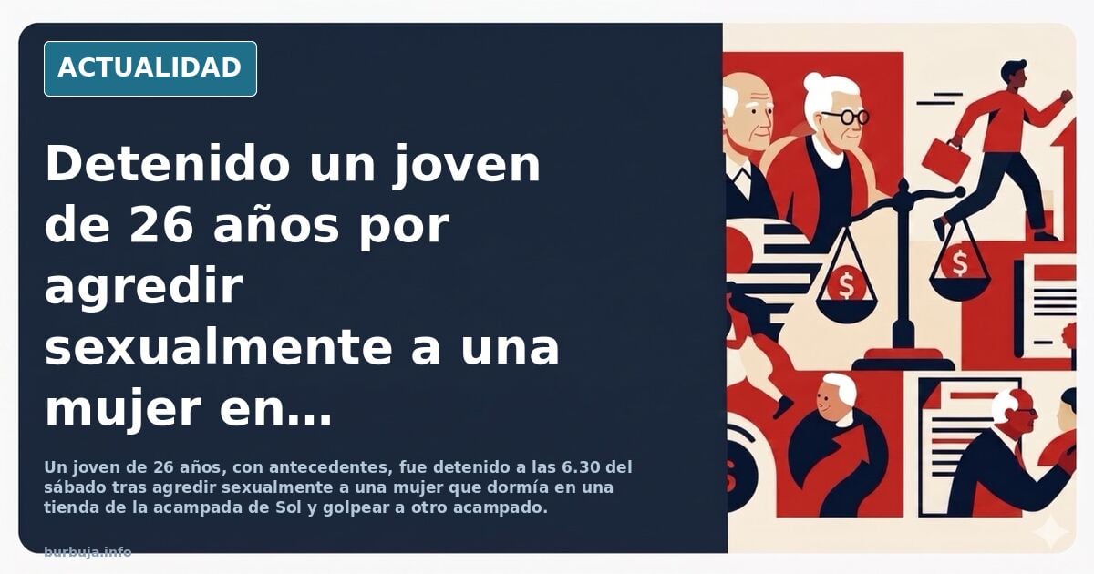 Un joven «muy problemático» agrede sexualmente a una mujer que dormía en la acampada de Sol