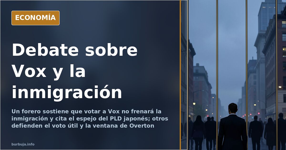 Debate sobre Vox y la inmigración: por qué el voto no frena las llegadas