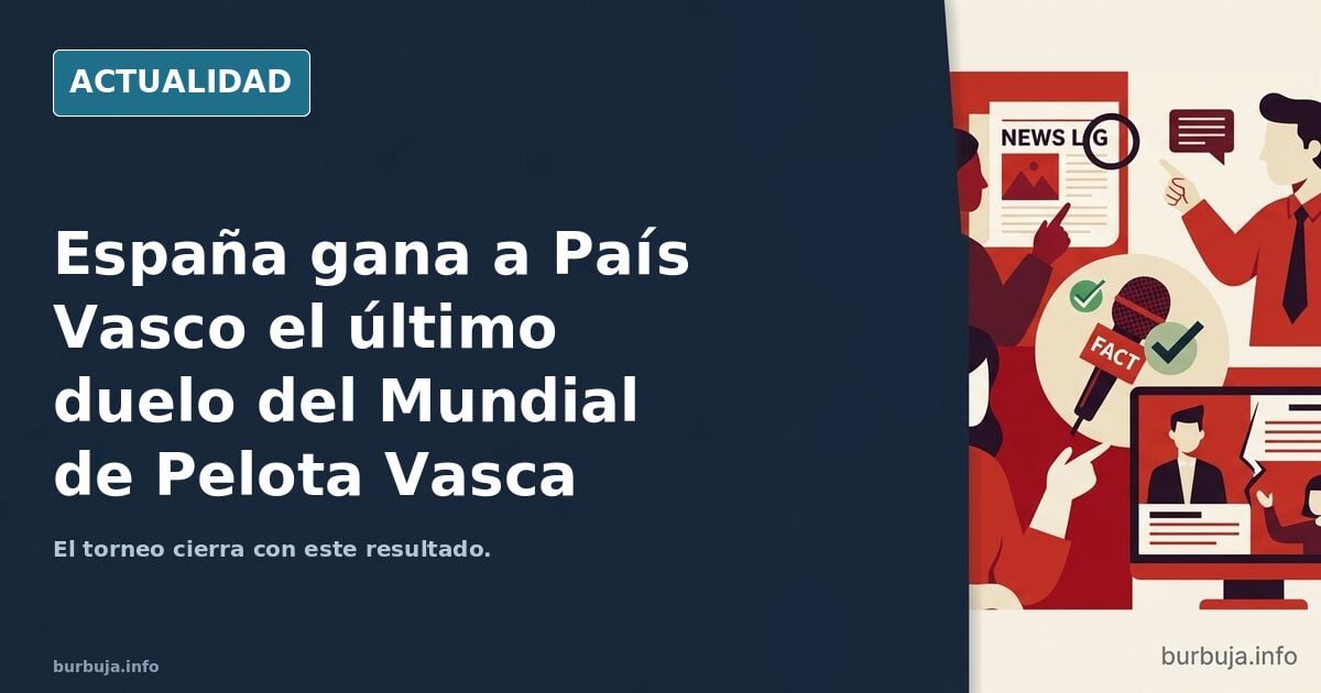 España, campeón por equipos, gana a País Vasco el último duelo del Mundial de Pelota Vasca