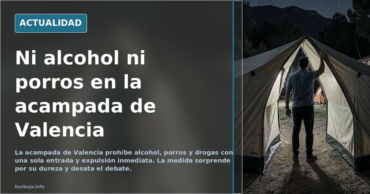 Acampada de Valencia: prohibido beber, fumar porros y drogas