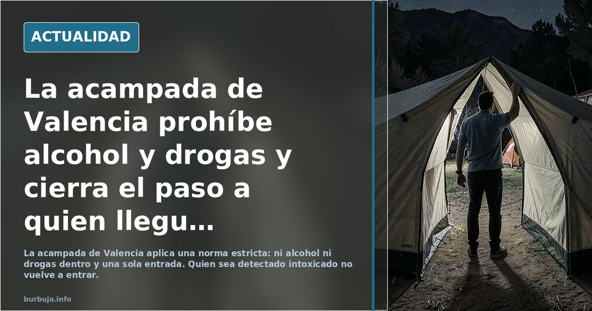 En la acampada de Valencia está prohibido beber fumar porros y las drogas.