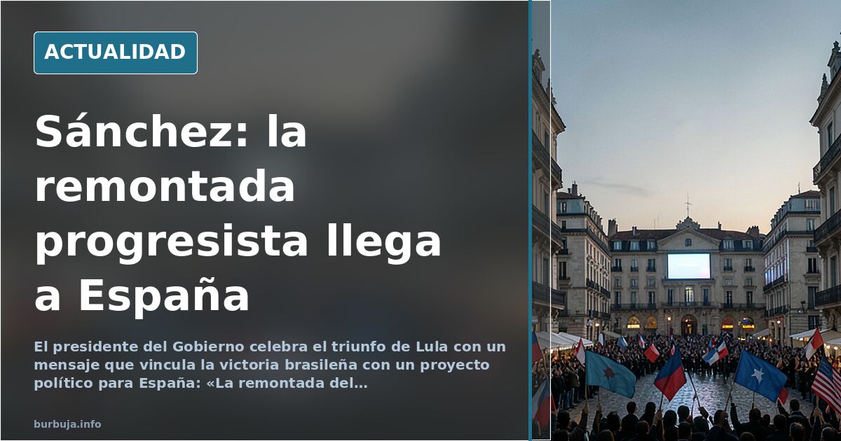 Sánchez: «Lo que ha pasado en Brasil, pasará en España»