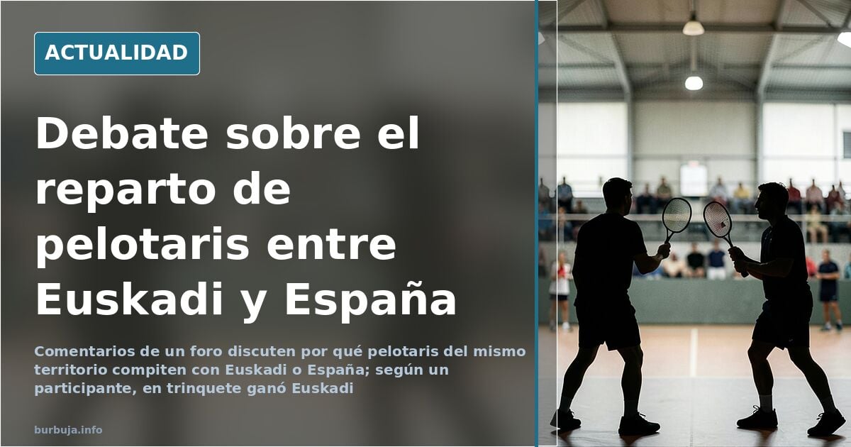 Debate en un foro sobre Euskadi, España y la pelota vasca