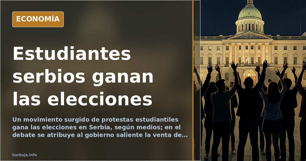 Un movimiento de estudiantes gana las elecciones en Serbia