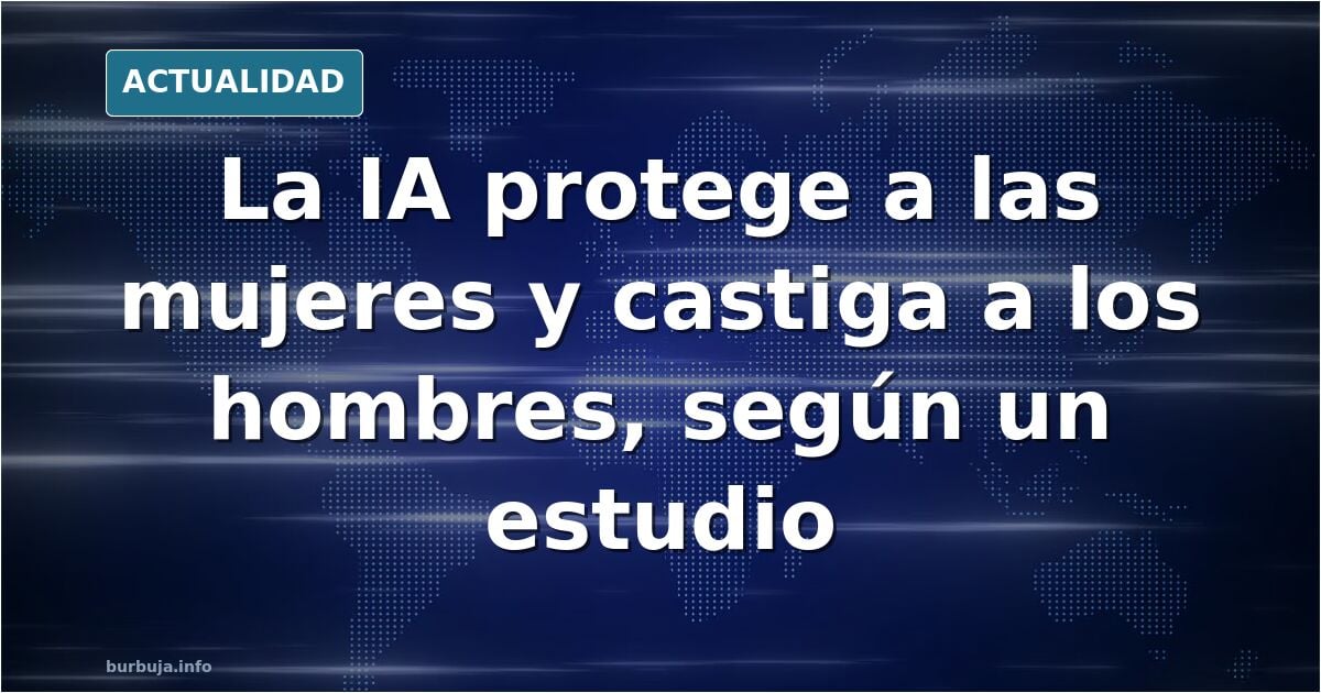 La IA también discrimina a los hombres