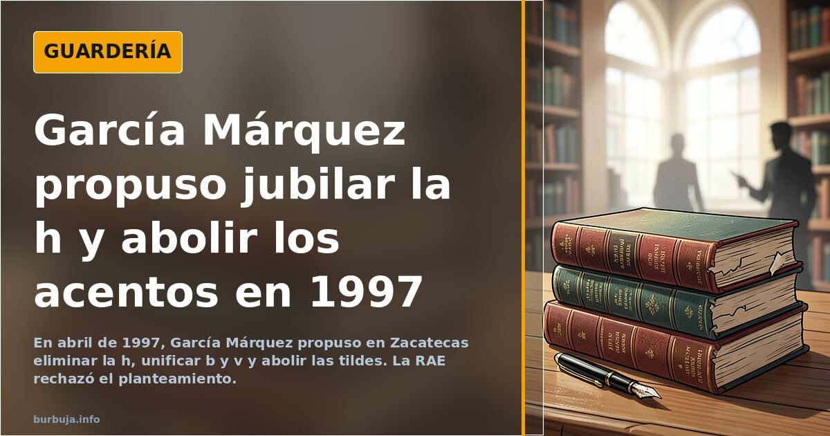 ¿Gabriel García Márquez tuvo ideas «revolucionarias» en cuanto a ortografía?