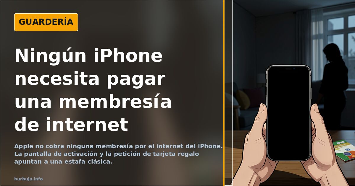 Apple no cobra membresía por el internet del iPhone: la señal de alarma de una estafa