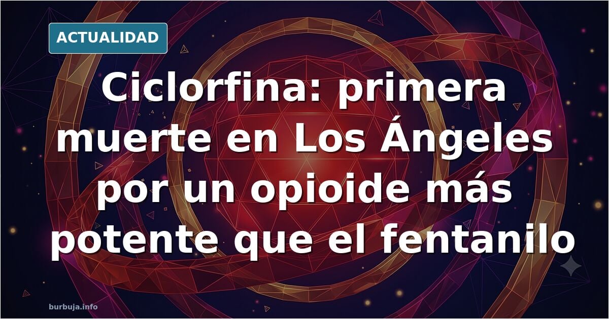 Ciclorfina, la nueva droga que ya está matando a mucha gente