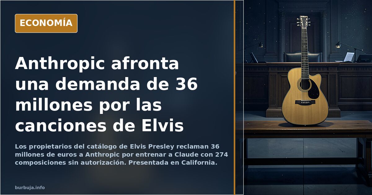 OJITO CON LA OPV DE ANTHROPIC: Acaban de demandarle por 36 MILLONES DE DÓLARES los herederos de ELVIS PRESLEY por entrenar la IA con sus canciones y..