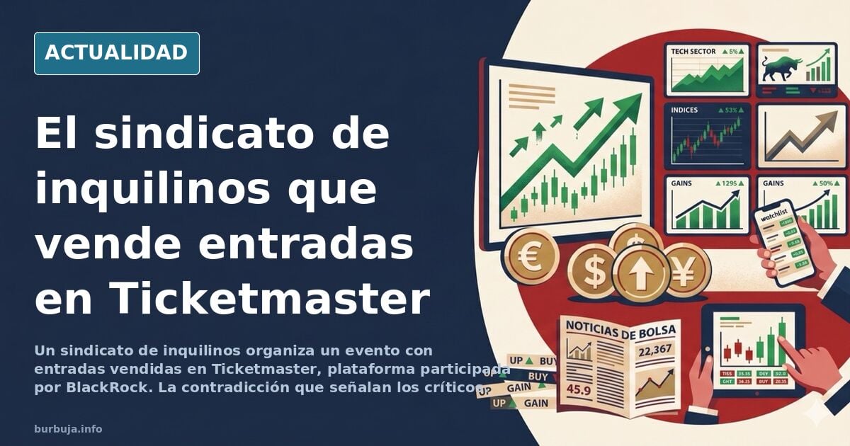El sindicatos de inquilinos hace ganar dinero a blackrock vendiendo entradas