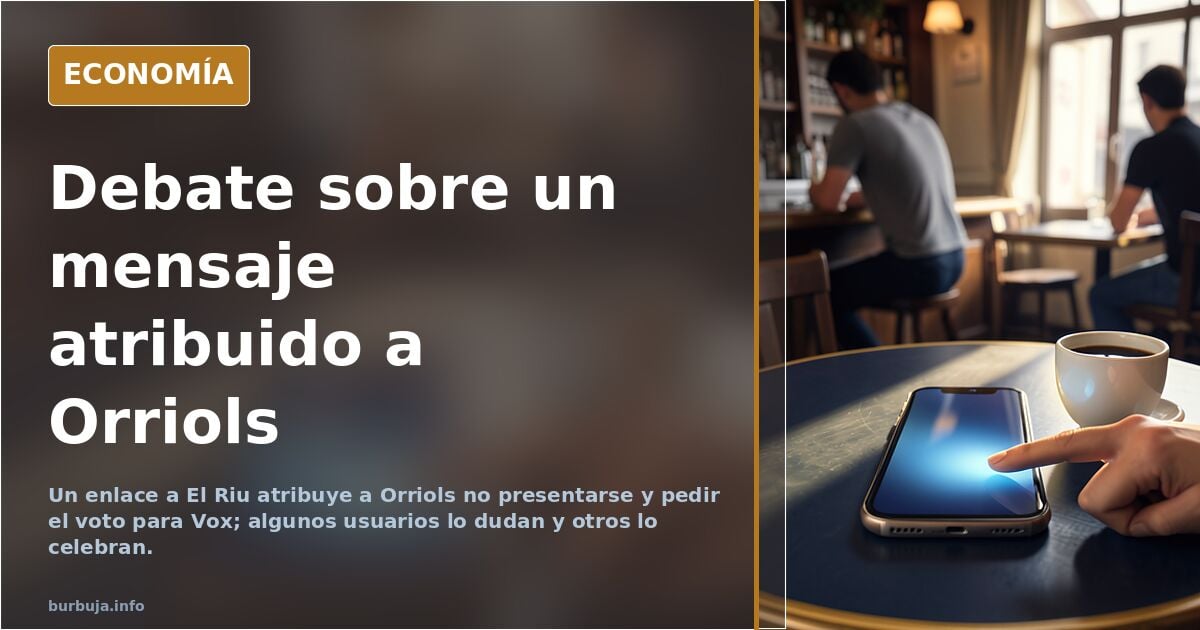 Un mensaje atribuye a Orriols pedir el voto para Vox
