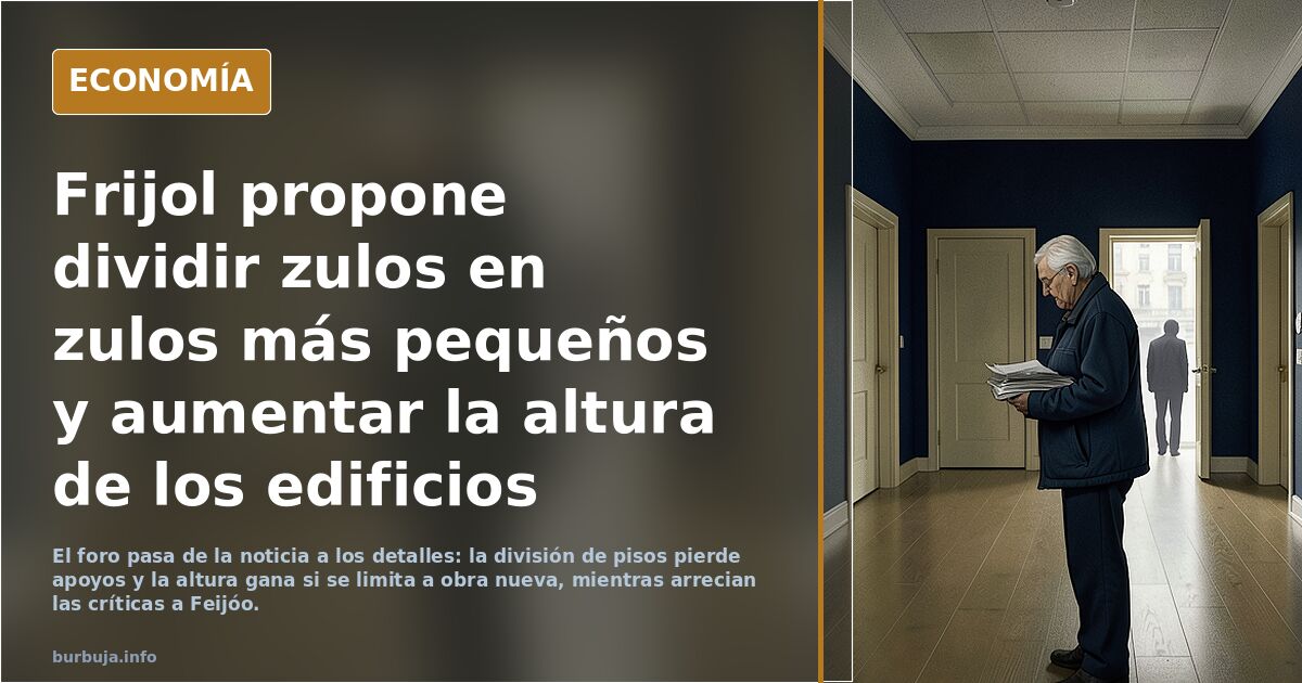 Frijol propone dividir zulos en zulos más pequeños y aumentar la altura de los edificios