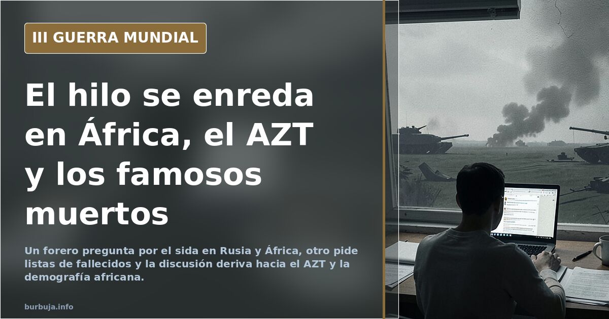 El hilo se enreda en África, el AZT y los famosos muertos