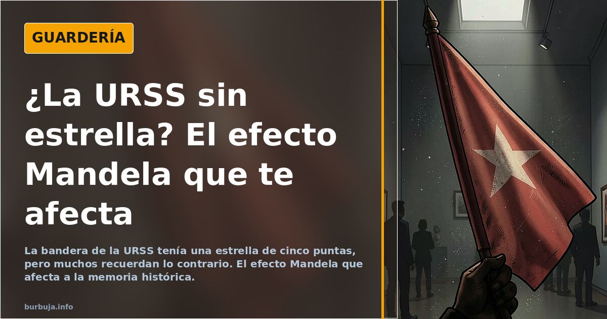 La bandera de la URSS sí tenía estrella: el efecto Mandela que desconcierta