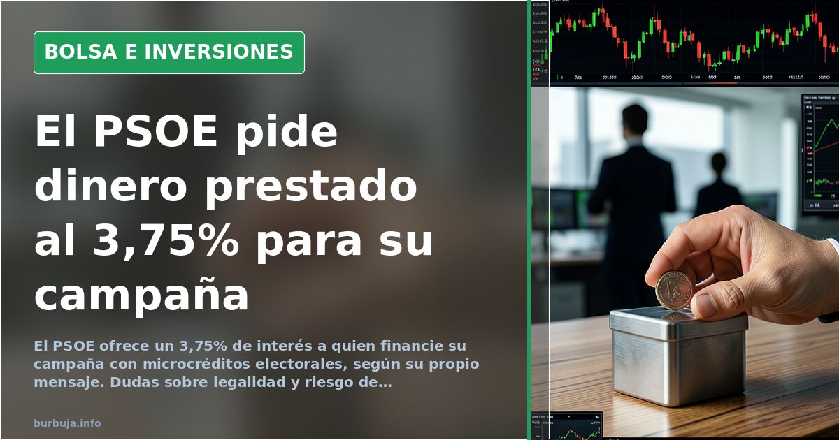 Spain's PSOE offers 3.75% interest to fund its election campaign