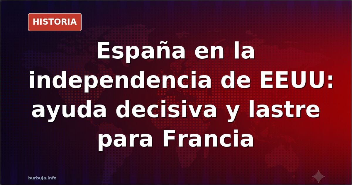 Sobre el papel de España en la independencia de EEUU