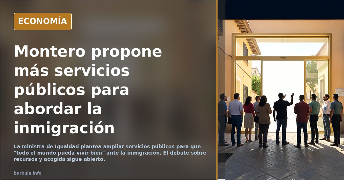 Irene Montero dice que la inmigración se arregla “Poniendo más servicios públicos. Garantizando que todo el mundo puede vivir bien”