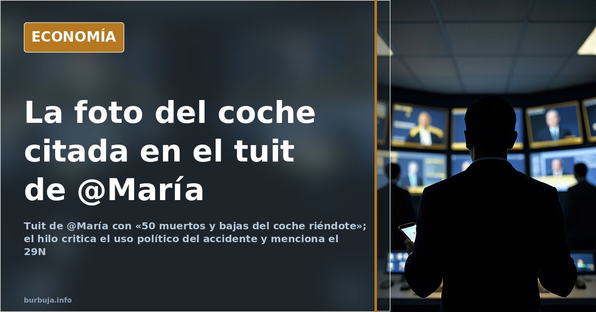Imagen citada en un tuit de @María con el texto «50 muertos y bajas del coche riéndote»