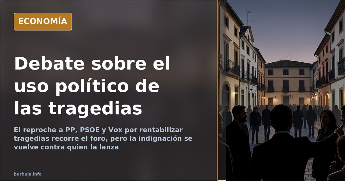 Bronca política por convertir cada tragedia en munición electoral