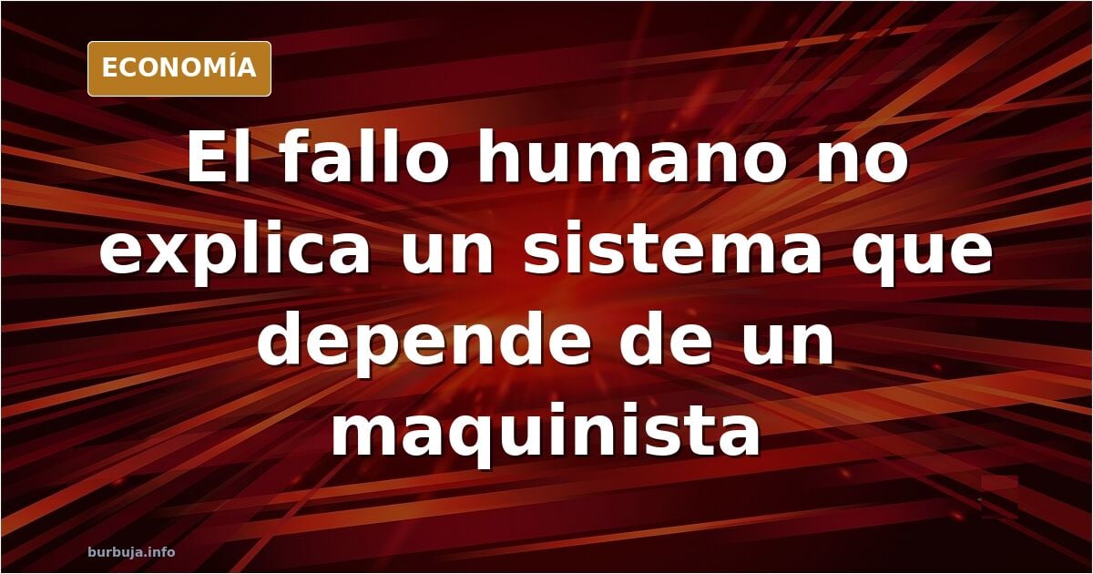 Para todos los que se abonan a lo del fallo humano y se quedan tan contentos...