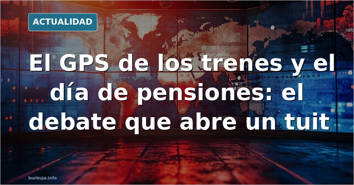 Porque no se invierte 1 día de pensiones en ponerles GPS a los trenes?