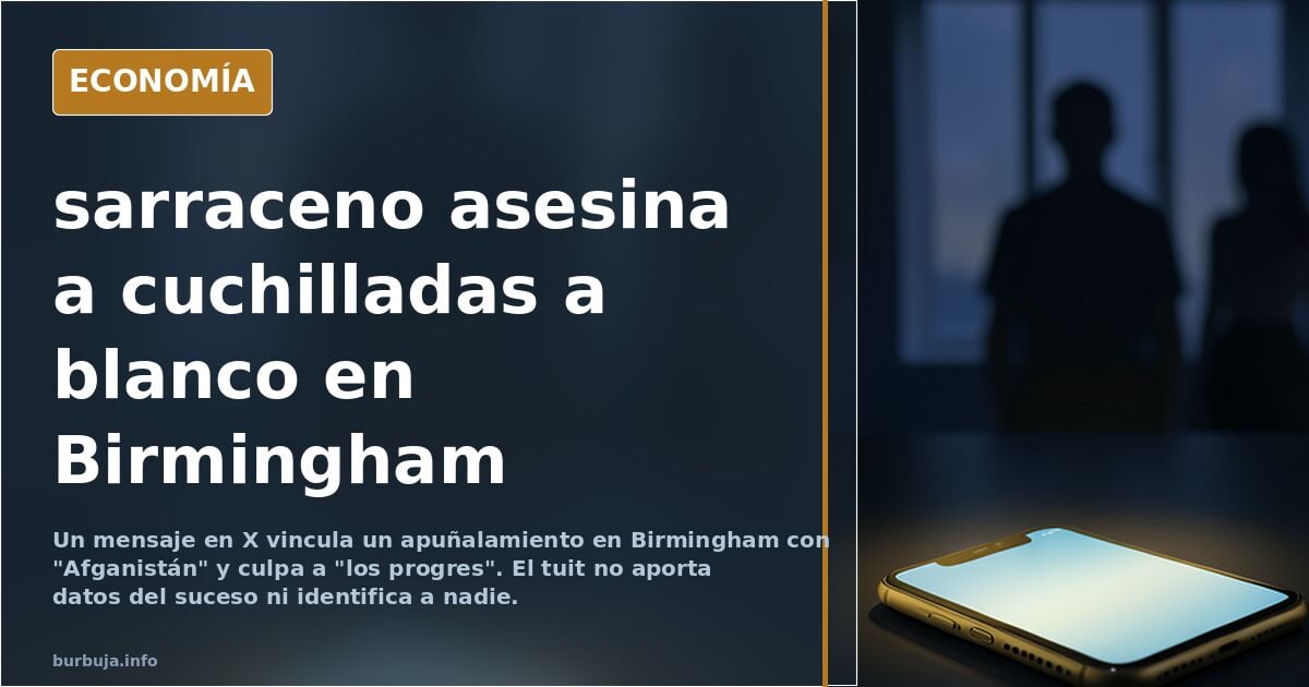 Sucesos en Birmingham: qué se sabe del ataque con cuchillo