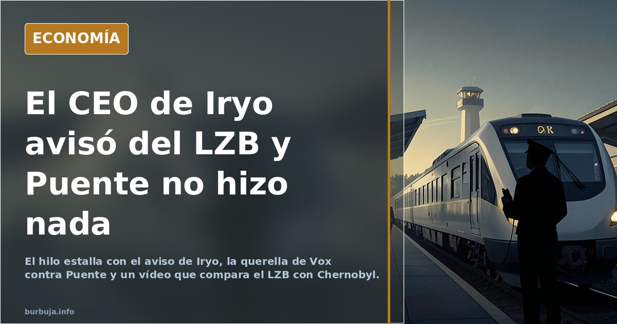 El CEO de Iryo avisó del LZB y Puente no hizo nada