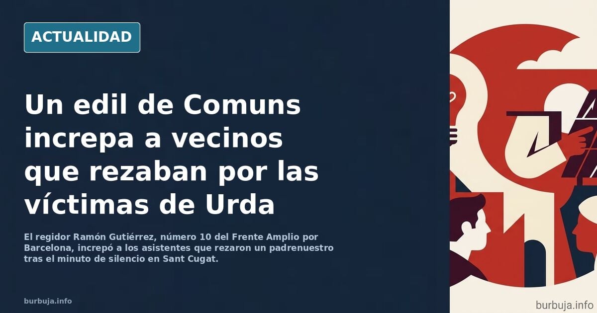 Un concejal de Comuns en Sant Cugat entra en cólera por un padrenuestro por las víctimas de Toledo