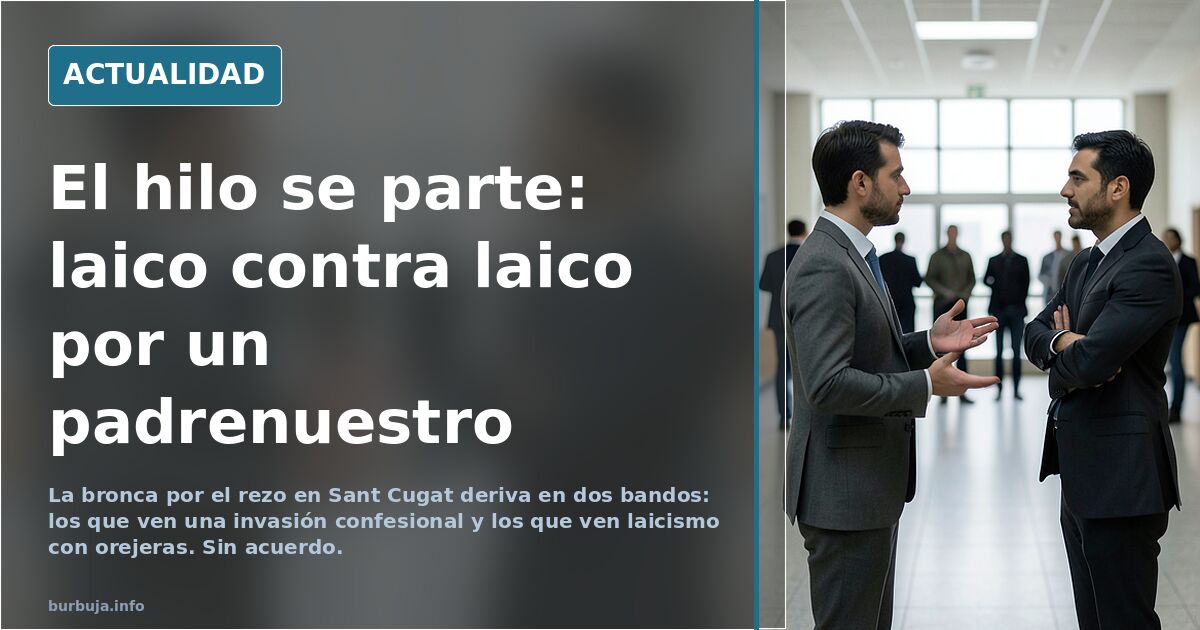 El hilo se parte: laico contra laico por un padrenuestro