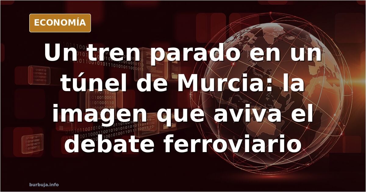URGENTE: Tren parado en un tunel en Murcia