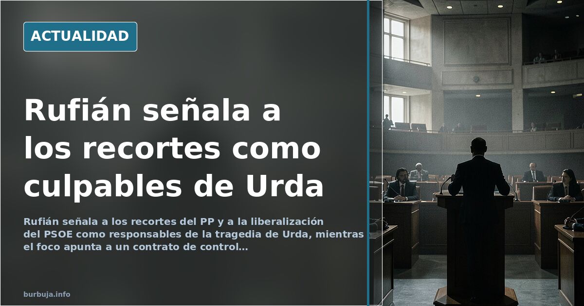 Rufián culpa a los recortes del PP y al PSOE de la tragedia de Urda