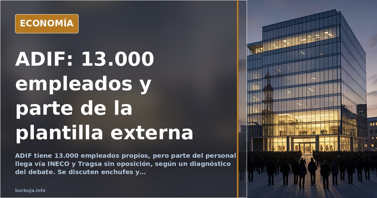 INECO y Tragsa como ETT de lujo: el agujero de plantilla de ADIF