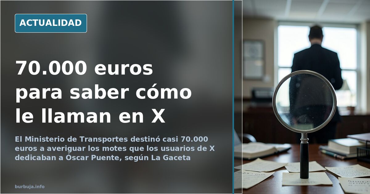 Puente gastó casi 70.000 euros en rastrear los motes que le dedican en X