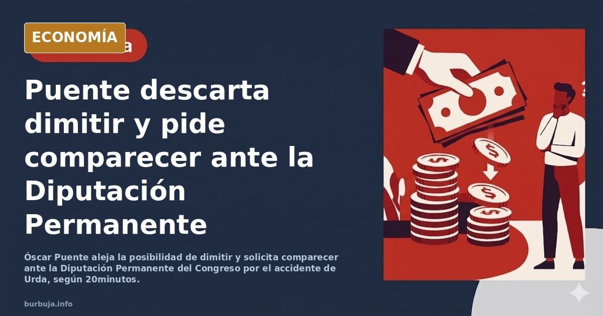 Puente aleja la posibilidad de dimitir y pide comparecer ante la Diputación Permanente del Congreso por el accidente de Urda
