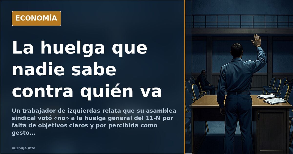 Huelga general del 11-N: una asamblea sindical rechaza secundarla