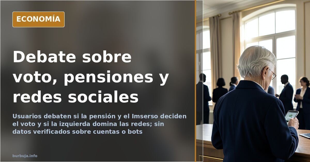 Debate sobre el voto por pensión e Imserso y la propaganda en redes